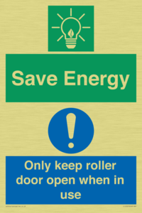 Save Energy - Only keep roller door open when in use